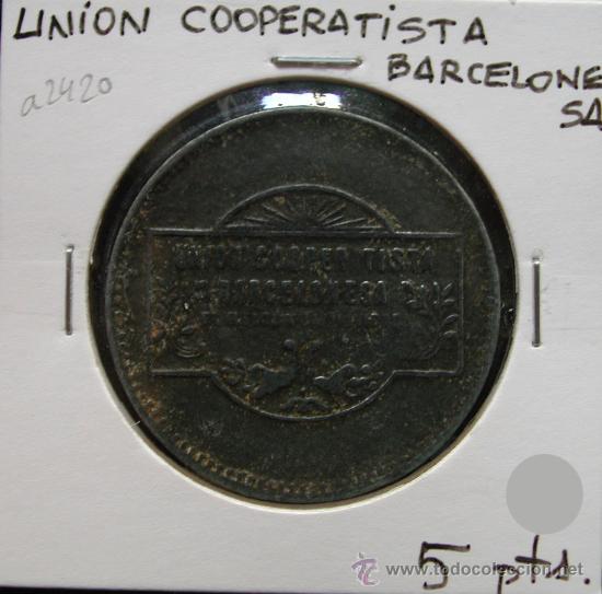 Monnaies locales: FICHA 5 PESETAS - UNI&Oacute;N COOPERATISTA BARCELONESA - EL RELOJ Y LA DIGNIDAD - ZINC