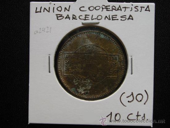 Monnaies locales: FICHA 10 centimos - UNI&Oacute;N COOPERATISTA BARCELONESA - EL RELOJ Y LA DIGNIDAD - muy floja