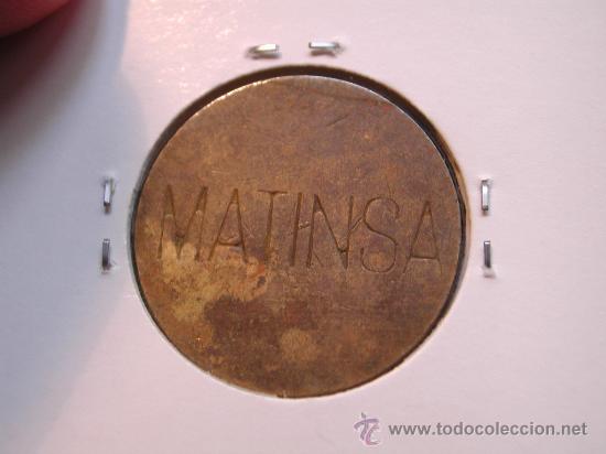 Monedas locales: FICHA - MATINSA - BONOS - Foto 2