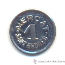 Monedas locales: FICHA CHAPA MERCAT DE SANT ANDREU BARCELONA VALOR UNA PESETA. EXCELENTE ESTADO.
