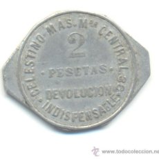 Monedas locales: FICHA MERCAT CENTRAL BARCELONA VALOR DOS PESETAS CELESTINO MAS.