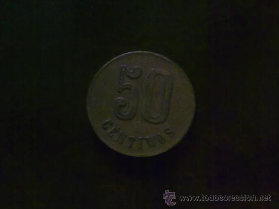 Monnaies locales: FICHA DE 50 CENTIMOS...........RARISIMA