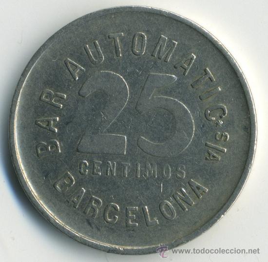 Monedas locales: Ficha. Bar Automatic. 25 c&eacute;ntimos. Barcelona - Foto 2