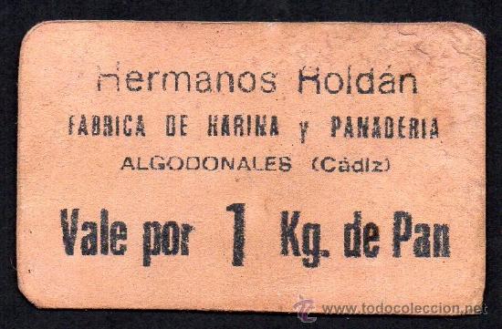 Moedas locais: *** MUY ESCASO VALE POR 1 KG. DE PAN (ROSA). HERMANOS ROLD&Aacute;N, ALGODONALES (CADIZ) ***