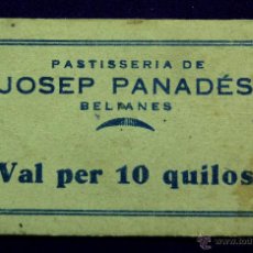 Monedas locales: VALE 10 KILOS - VAL PER 10 QUILOS. PASTISSERIA DE JOSEP PANADES. BELIANES (LLEIDA-LERIDA)(PANADERIA)