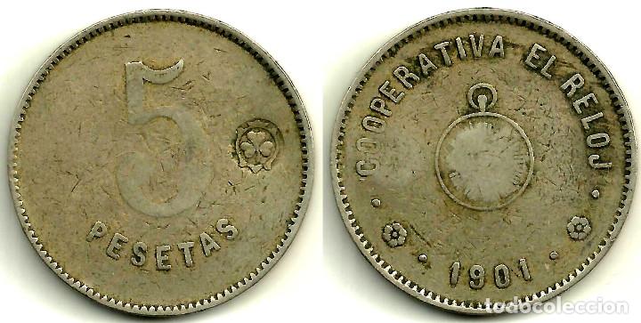 Monnaies locales: COOPERATIVA EL RELOJ. 1901. 5 PESETAS
