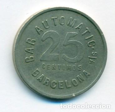 Monnaies locales: 25 CTMOS. BAR AUTOMATIC RAMBLA DE CANALETAS DE BARCELONA NI.L-978 EBC