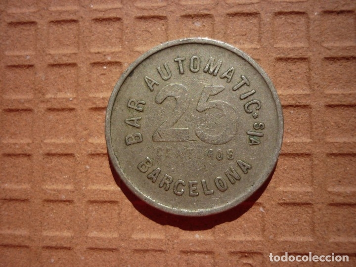 Monedas locales: 25 CENTIMOS MONEDA FICHA BAR AUTOMATIC S/A, DE BARCELONA - Foto 2