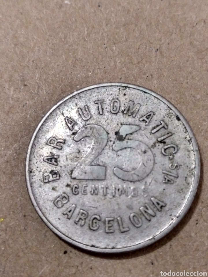 Monedas locales: X- FICHA 25 C&Eacute;NTIMOS BAR AUTOMATIC BARCELONA - Foto 1