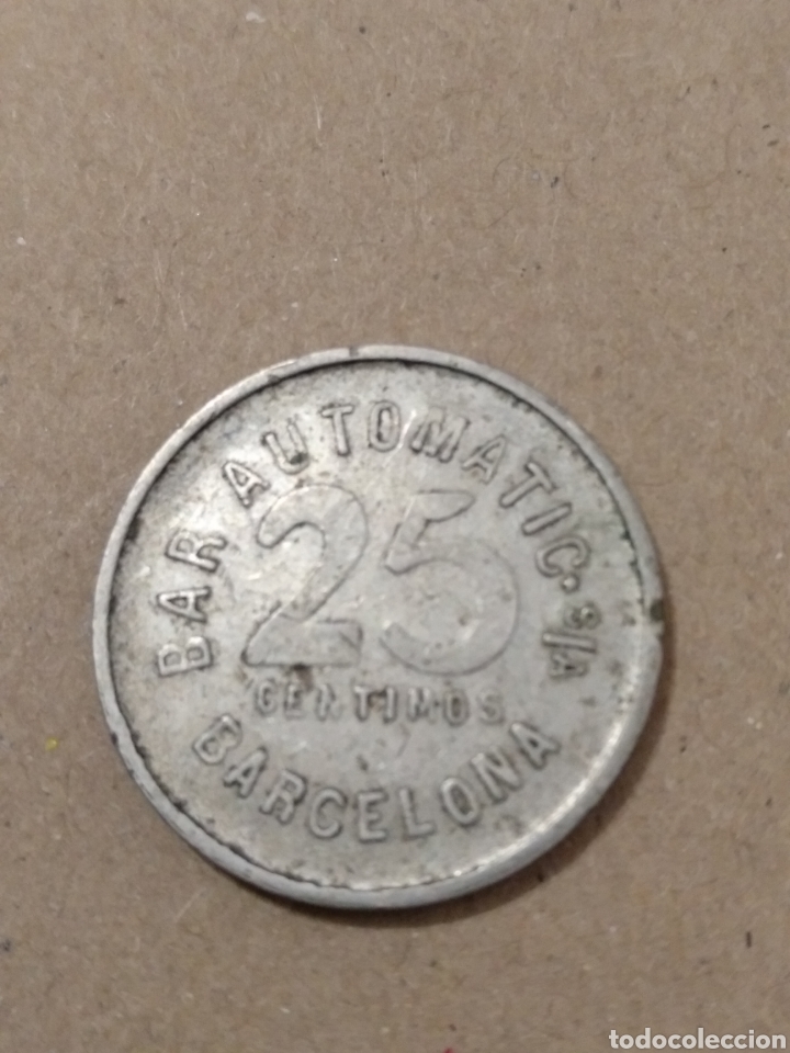 Monedas locales: X- FICHA 25 C&Eacute;NTIMOS BAR AUTOMATIC BARCELONA - Foto 2