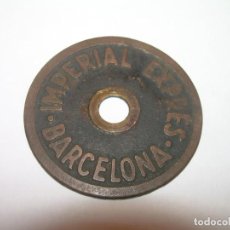 Monedas locales: FICHA ...IMPERIAL EXPRES..BARCELONA.