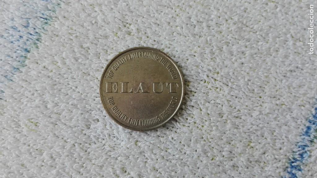 Monedas locales: FICHA DE ELAUT , TOP QUALITY , ETC. EN INGLES - Foto 1