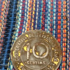 Monedas locales: C- 10 CÉNTIMOS COOPERATIVA TEIXIDORS A MA FUNDADA EN 1876
