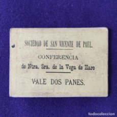 Monedas locales: VALE DE DOS PANES. SOCIEDAD DE SAN VICENTE DE PAUL. HARO.