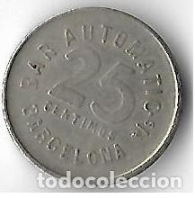 Monedas locales: BARCELONA **BAR AUTOMATIC S,A, 25 CENTIMOS** - Foto 1