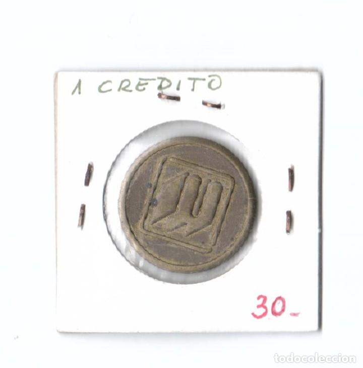 Monedas locales: FICHA MONETARIA. 1 CREDITO - Foto 2