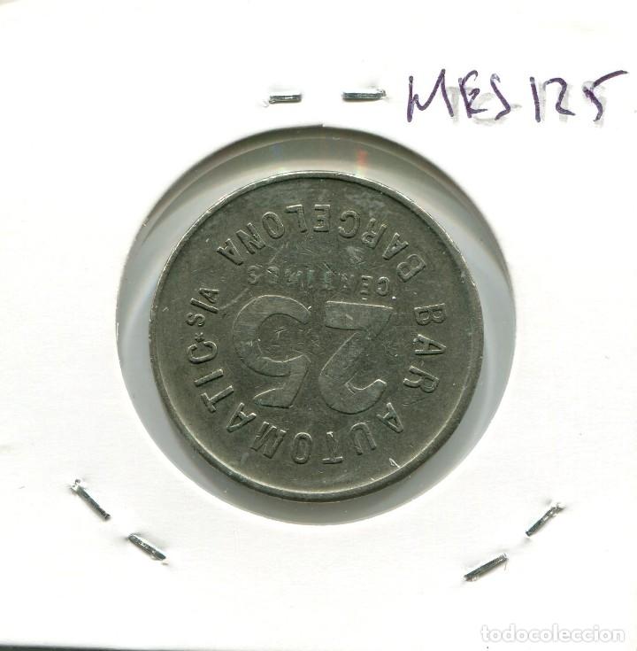 Monedas locales: 25 CENTIMOS BAR AUTOMATIC BARCELONA ( MES125 ) - Foto 2