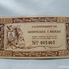 Monedas locales: BILLETE 25 CTS L' AJUNTAMENT DE MONTCADA I REIXAC 1937. Lote 325602713