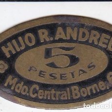 Monedas locales: FICHA DE HIJO R. ANDREU DE 5 PESETAS DEL MDO. CENTRAL BORNE 6 (MONEDA). Lote 301550943