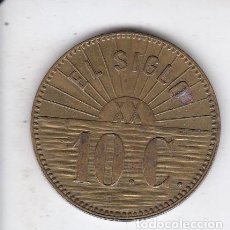 Monedas locales: FICHA DE 10 CENTIMOS DE LA COOPERATIVA EL SIGLO DE LA BARCELONETA (MONEDA). Lote 367856556