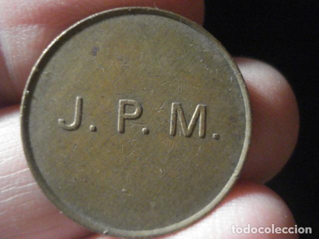 Monedas locales: FICHA - TOKEN - J P M - Foto 2