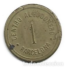 Monedas locales: (FCP-23)FICHA 1 PTS.CENTRO ALGODONERO DE BARCELONA. Lote 403033559