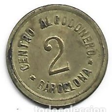 Monedas locales: (FCP-40)FICHA 2 PTS.CENTRO ALGODONERO DE BARCELONA. Lote 403034069