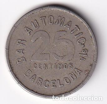 Monedas locales: FICHA DE 25 CENTIMOS DEL BAR AUTOMATIC S.A. DE BARCELONA (MONEDA) - Foto 1