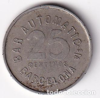 Monedas locales: FICHA DE 25 CENTIMOS DEL BAR AUTOMATIC S.A. DE BARCELONA (MONEDA) - Foto 2