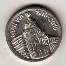 Monete locali: FICHA TOKEN JETON - PLATA GRAN VIA 1910 - 2010 - CASA MUSEO DE LA MONEDA