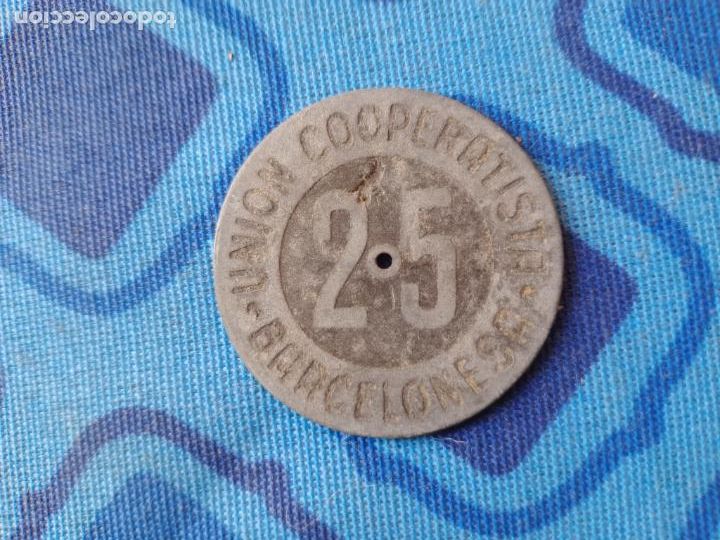 Monedas locales: FICHA COOPERATIVA UNION COOPERATISTA BARCELONESA. BARCELONA. 25 CENTIMS. GUERRA CIVIL 1936-1939