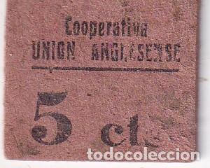 Monnaies locales: VALE DE 5 CENTIMOS DE LA COOPERATIVA UNION ANGLESENSE DE ANGLES (FICHA)