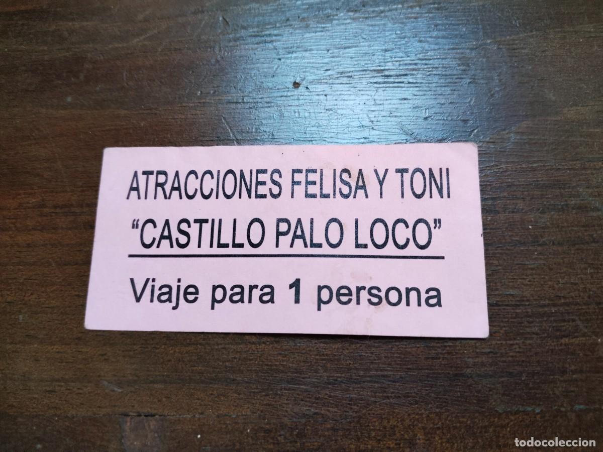 Monnaies locales: Viaje para una persona. Atracciones Felisa y Toni. Castillo Palo Loco