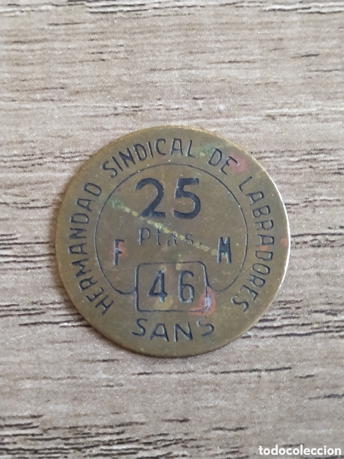 Monedas locales: Ficha o moneda 25 pts hermandad sindical de labradores Sans.Barcelona.post guerra civil.fichas diner