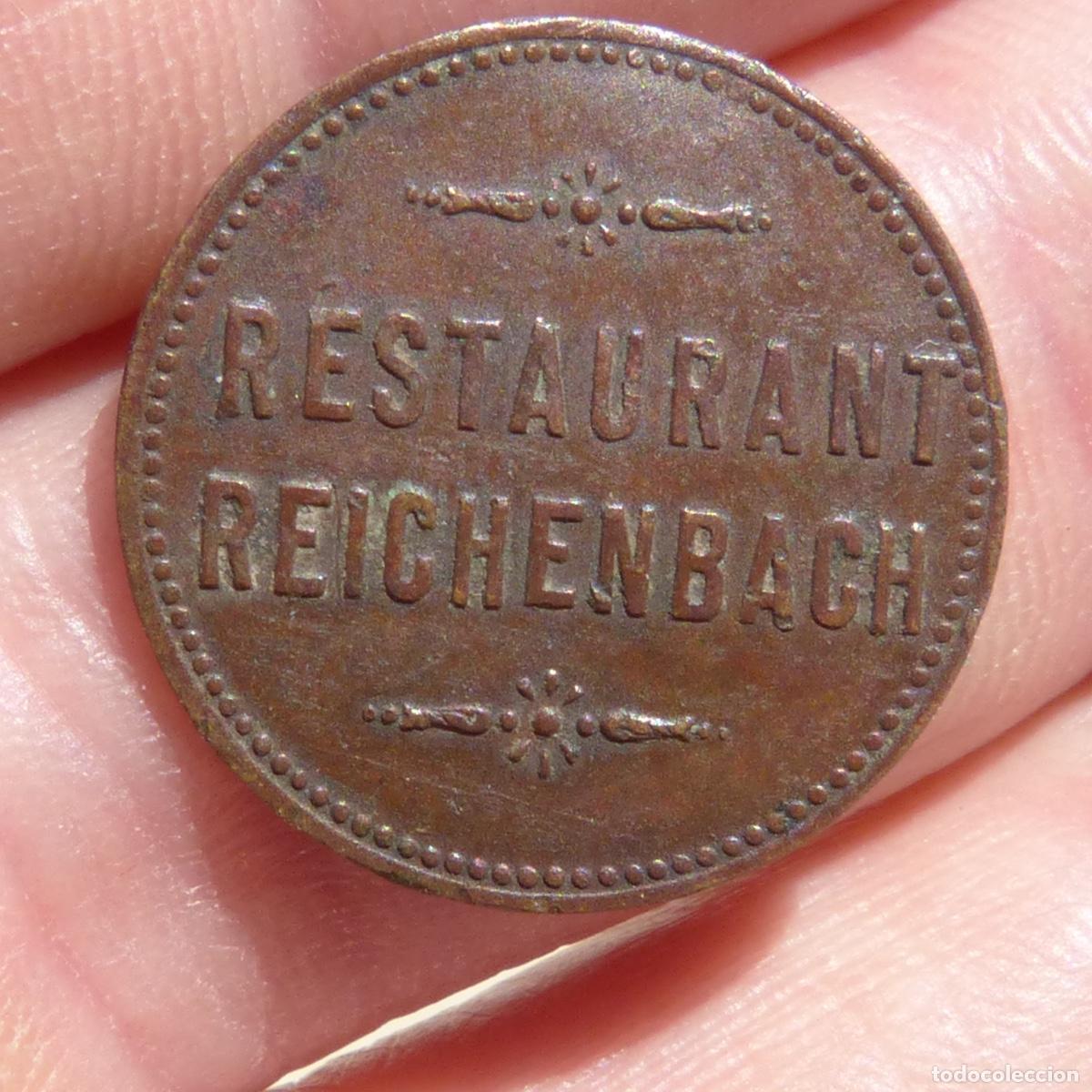 Monedas locales: Antigua ficha o jeton, moneda provisional, Restaurant Reichenbach, 15 ? 2,15gr, 20mm.