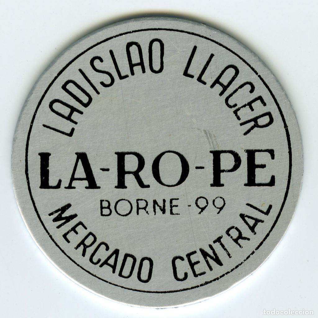 Monedas locales: FICHA MERCADO BORNE (BARCELONA) &middot; LADISLAO LLACER LA-RO-PE BORNE-99 &middot; 30mm &middot; ALUMIN. &middot; UNIFAZ #C1969