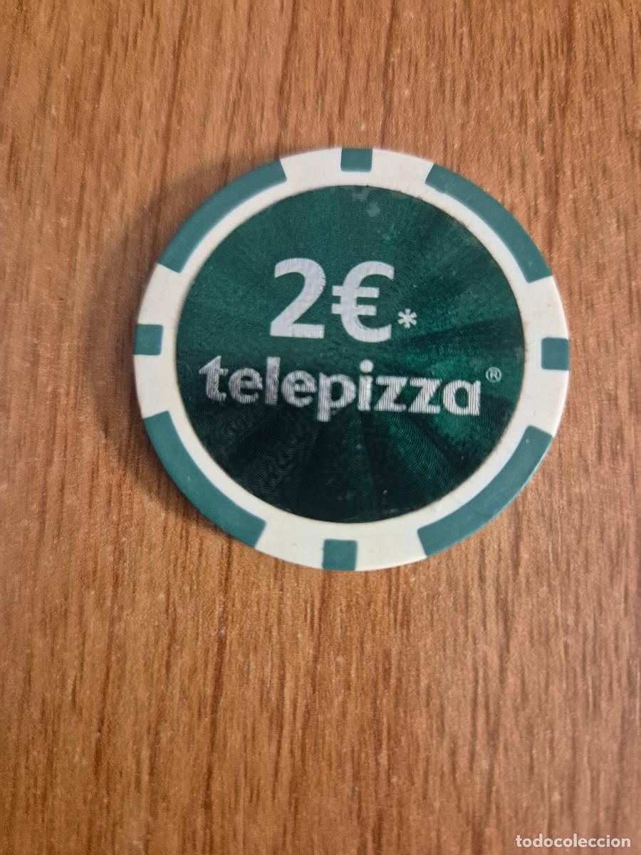 Monedas locales: FICHA 2 &euro; TELEPIZZA.