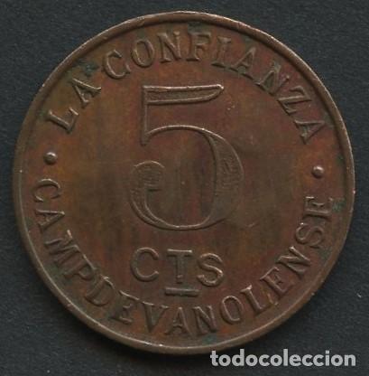Moedas locais: FICHA, LA CONFIANZA, CAMPDEVANOLENSE, VALOR: 5 C&Eacute;NTIMOS