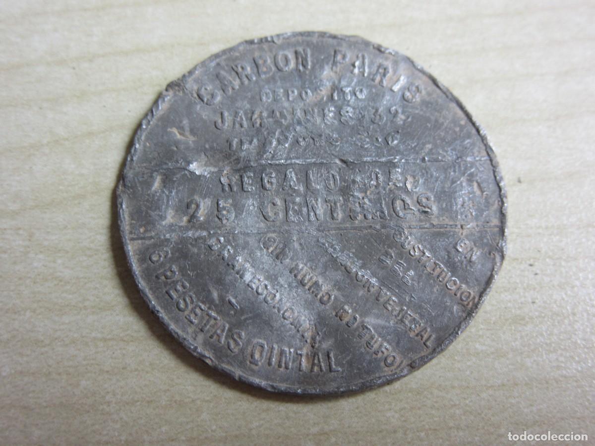 Moedas locais: Curiosa ficha de regalo 25 c&eacute;ntimos Carb&oacute;n Paris c/Jardines 32 y otras tiendas Madrid Finales S XIX