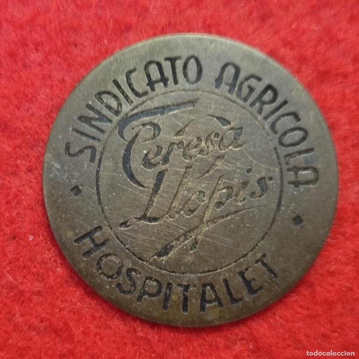Moedas locais: FICHA SINDICATO AGRICOLA HOSPITALET TERESA LLOPIS ANTIGUA ORIGINAL C29