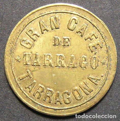 Monedas locales: FICHA DE 1 REAL - GRAN CAF&Eacute; DE TARRAGO (TARRAGONA)