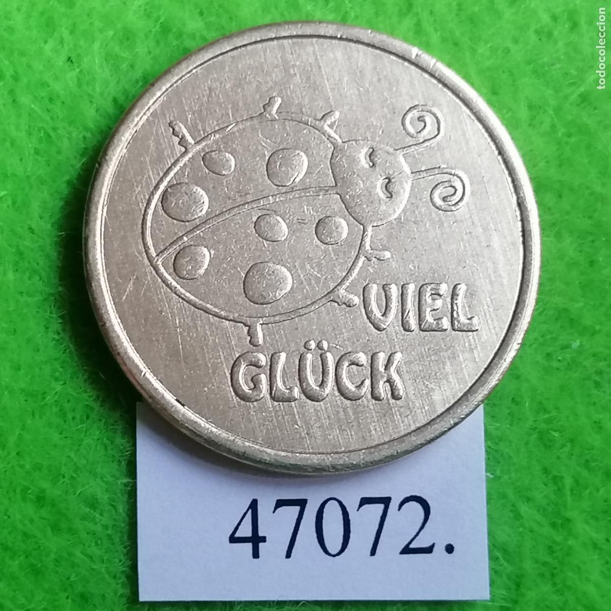 Monedas locales: Ficha Alemania, Gl&uuml;ckspfennig, Lucky Token, mariquita, VIEL GL&Uuml;CK , jet&oacute;n