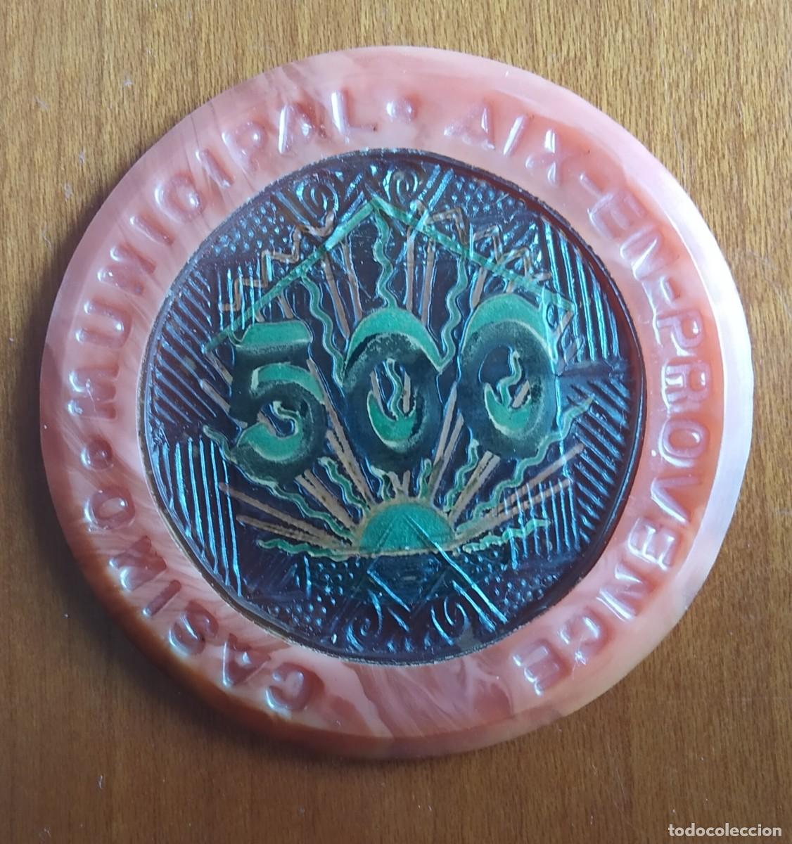 Monedas locales: FICHA CASINO D AIX PROVENCE* PRINCIPIOS DE SIGLO XX *500 FCS.N&ordm; 6882 * 50 Mm.