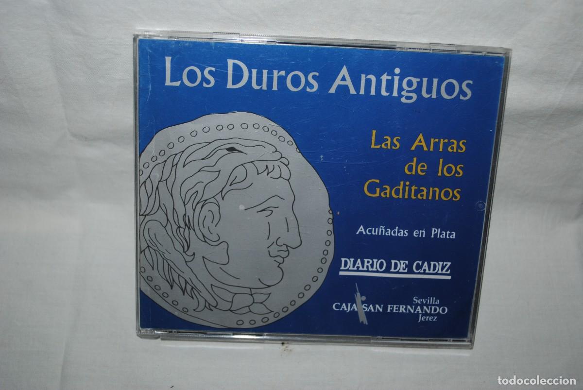 Monedas locales: CADIZ , LOS DUROS ANTIGUOS , LAS ARRAS DE LOS GADITANOS .