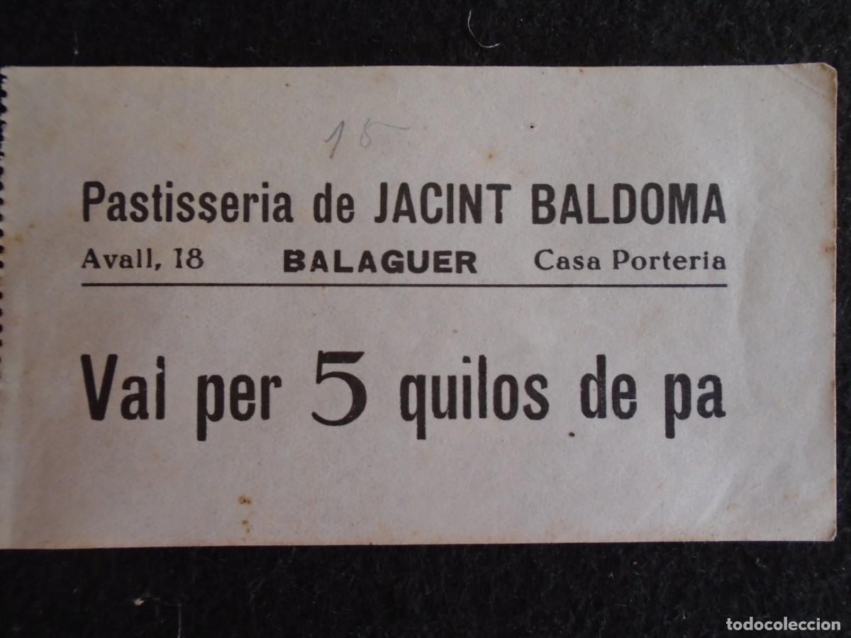 Monedas locales: (FC-218)VAL PER 5 QUILOS DE PA PASTISSERIA DE JACINT BALDOMA DE BALAGUER-GUERRA CIVIL???