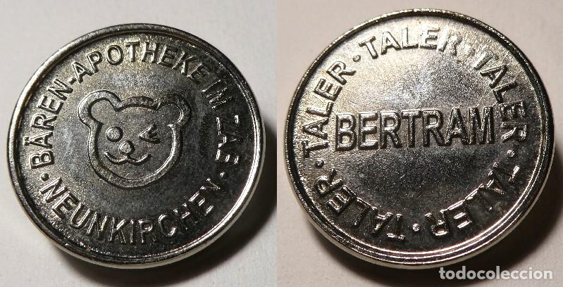 Monedas locales: Ficha comercial Bertram Taler, una ficha comercial de la B&auml;ren-Apotheke en Neunkirchen, Alemania.