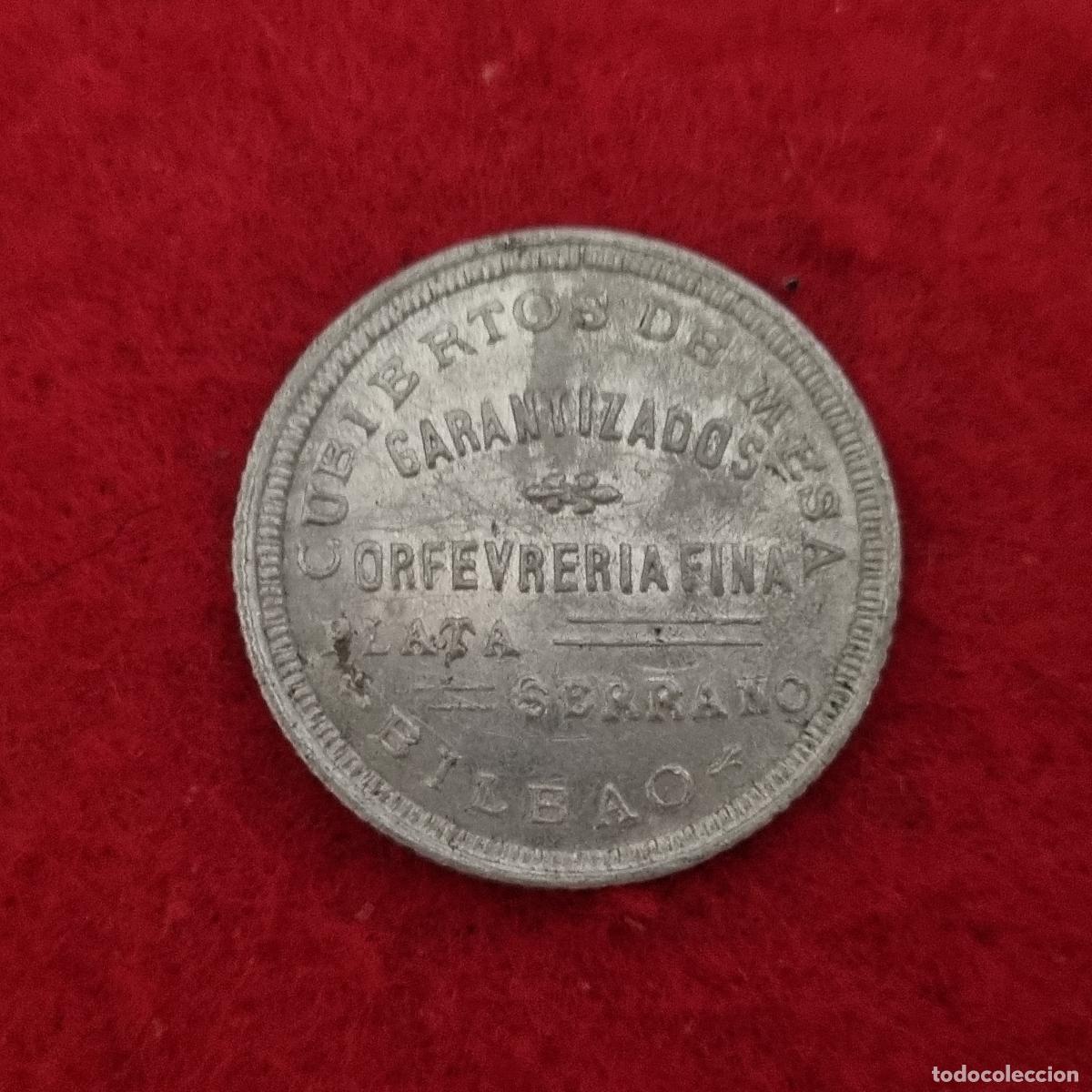Monedas locales: FICHA PUBLICIDAD PLATA SERRANO BILBAO ALFONSO XIII PLATERIA ORFEBRERIA ORIGINAL C11