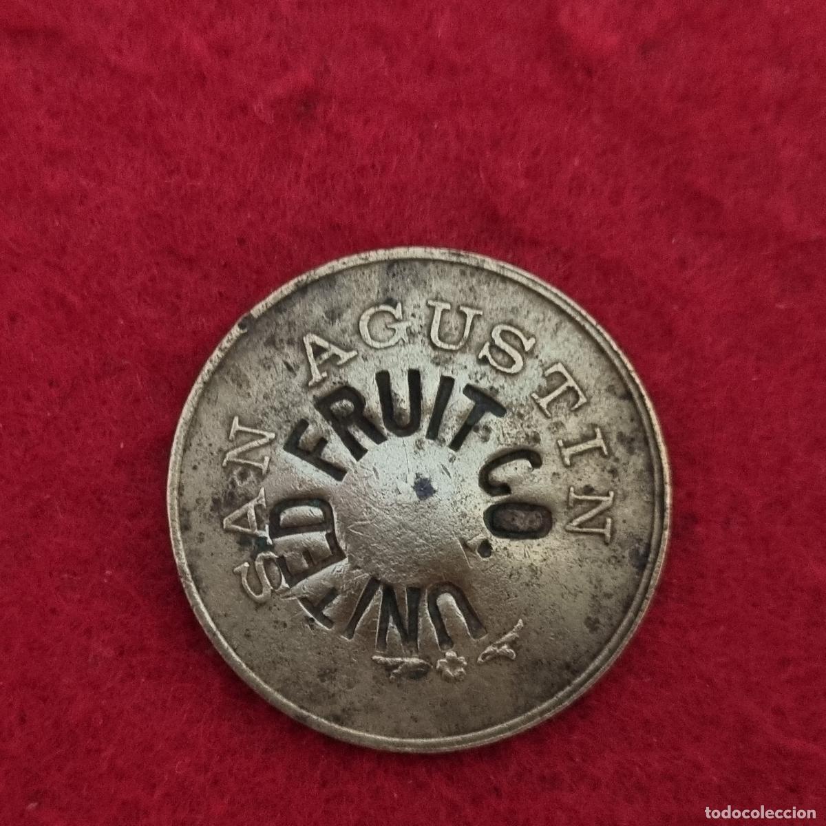 Monedas locales: FICHA PUBLICIDAD UNITED FRUIT CO SAN AGUSTIN VALOR 2 ORIGINAL C11