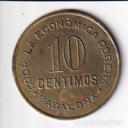 Monedas locales: FICHA DE 10 CENTIMOS DE LA COOPERATIVA LA ECONOMICA OBRERA DE BADALONA (MONEDA-COIN)