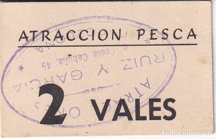 Monedas locales: 2 VALES DE ATRACCI&Oacute;N PESCA DE BILLARIN BOLIN DE BARCELONA
